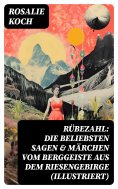 eBook: Rübezahl: Die beliebsten Sagen & Märchen vom Berggeiste aus dem Riesengebirge (Illustriert)