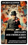 eBook: Der Kahn der fröhlichen Leute (Humorvoller Klassiker der Deutschen Literatur)