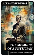 ebook: The Memoirs of a Physician (Complete Edition: Volumes 1-5)