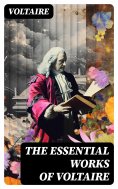 eBook: The Essential Works of Voltaire