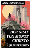 eBook: Der Graf von Monte Christo (Illustriert)