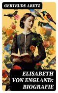 ebook: Elisabeth von England: Biografie