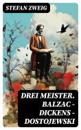 eBook: Drei Meister. Balzac - Dickens - Dostojewski