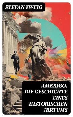 eBook: Amerigo. Die Geschichte eines historischen Irrtums