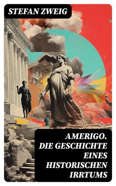 ebook: Amerigo. Die Geschichte eines historischen Irrtums