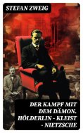 eBook: Der Kampf mit dem Dämon. Hölderlin - Kleist - Nietzsche