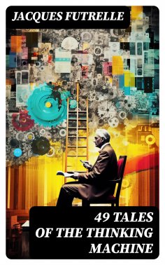 eBook: 49 Tales of The Thinking Machine