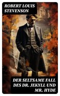 eBook: Der seltsame Fall des Dr. Jekyll und Mr. Hyde