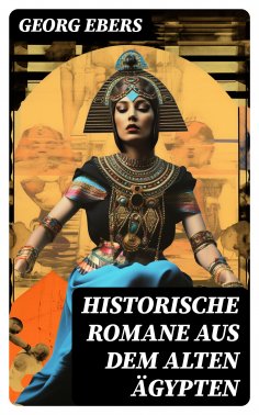 ebook: Historische Romane aus dem alten Ägypten