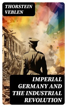 ebook: IMPERIAL GERMANY AND THE INDUSTRIAL REVOLUTION