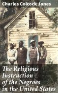 ebook: The Religious Instruction of the Negroes in the United States