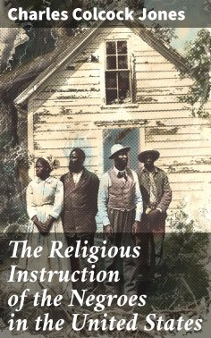 ebook: The Religious Instruction of the Negroes in the United States