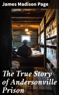 eBook: The True Story of Andersonville Prison