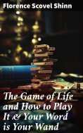 eBook: The Game of Life and How to Play It & Your Word is Your Wand