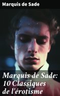 ebook: Marquis de Sade: 10 Classiques de l'érotisme