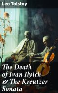 ebook: The Death of Ivan Ilyich & The Kreutzer Sonata