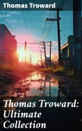 eBook: Thomas Troward: Ultimate Collection