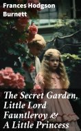 ebook: The Secret Garden,  Little Lord Fauntleroy & A Little Princess