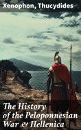 eBook: The History of the Peloponnesian War & Hellenica