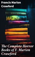 ebook: The Complete Horror Books of F. Marion Crawford