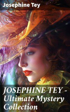 eBook: JOSEPHINE TEY - Ultimate Mystery Collection