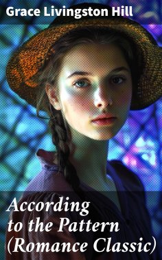 ebook: According to the Pattern (Romance Classic)