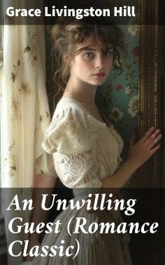 eBook: An Unwilling Guest (Romance Classic)