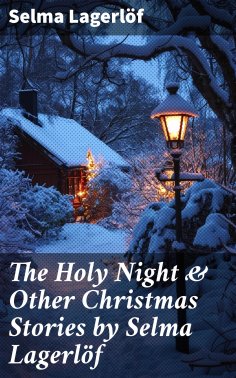 eBook: The Holy Night & Other Christmas Stories by Selma Lagerlöf