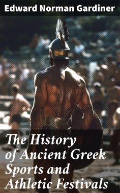 ebook: The History of Ancient Greek Sports and Athletic Festivals
