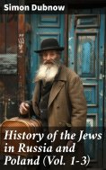 eBook: History of the Jews in Russia and Poland (Vol. 1-3)