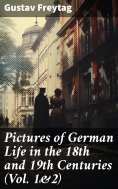 eBook: Pictures of German Life in the 18th and 19th Centuries (Vol. 1&2)