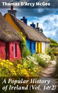 eBook: A Popular History of Ireland (Vol. 1&2)