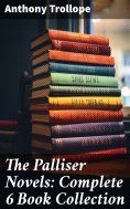 eBook: The Palliser Novels: Complete 6 Book Collection