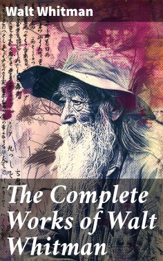 eBook: The Complete Works of Walt Whitman