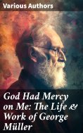 eBook: God Had Mercy on Me: The Life & Work of George Müller