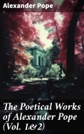 eBook: The Poetical Works of Alexander Pope (Vol. 1&2)
