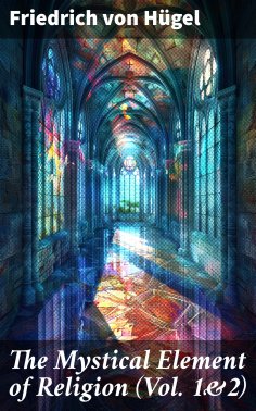 eBook: The Mystical Element of Religion (Vol. 1&2)