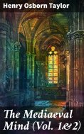 eBook: The Mediaeval Mind (Vol. 1&2)