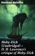 eBook: Moby-Dick (Unabridged) + D. H. Lawrence's critique of Moby-Dick