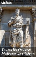 ebook: Toutes les Oeuvres Majeures de Cicéron