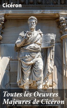 ebook: Toutes les Oeuvres Majeures de Cicéron