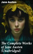 ebook: The Complete Works of Jane Austen (Unabridged)
