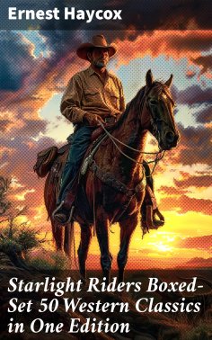 eBook: Starlight Riders Boxed-Set 50 Western Classics in One Edition