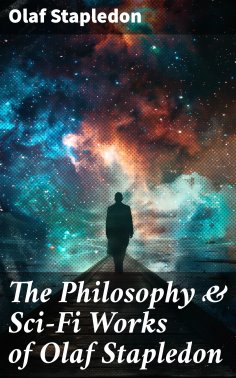 eBook: The Philosophy & Sci-Fi Works of Olaf Stapledon