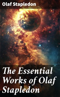 eBook: The Essential Works of Olaf Stapledon