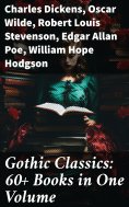 ebook: Gothic Classics: 60+ Books in One Volume
