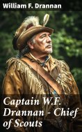 eBook: Captain W.F. Drannan – Chief of Scouts