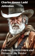 eBook: Famous Frontiersmen and Heroes of the Border