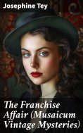 eBook: The Franchise Affair (Musaicum Vintage Mysteries)