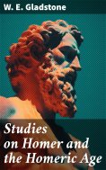 eBook: Studies on Homer and the Homeric Age